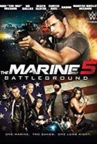 Denizci 5: Savaş Alanı / The Marine 5: Battleground izle