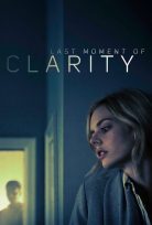 Last Moment of Clarity (2020) Türkçe Dublaj izle